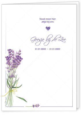 Uit onze collectie: rouwkaart Lavendel © - in staand, vierkant, liggend of 2-klap liggend model - tekst en lettertypes zijn voorbeelden.